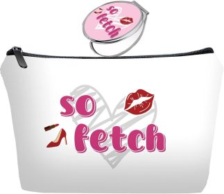 Personalized funny so fetch Travel Makeup Cosmetic Bag set with Mirror for women girls,So Fetch Themed Makeup Bag organizer kit for Travel & Dail